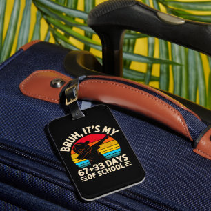 Bruh Its My 67 33 Days Of School 100th Day Luggage Tag