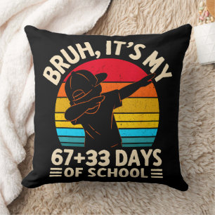 Bruh Its My 67 33 Days Of School 100th Day Throw Pillow