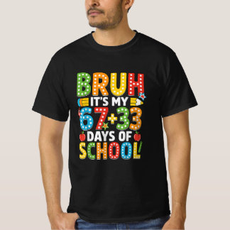 Bruh Its My 67 33 Days of School Boys Kids 100th T-Shirt