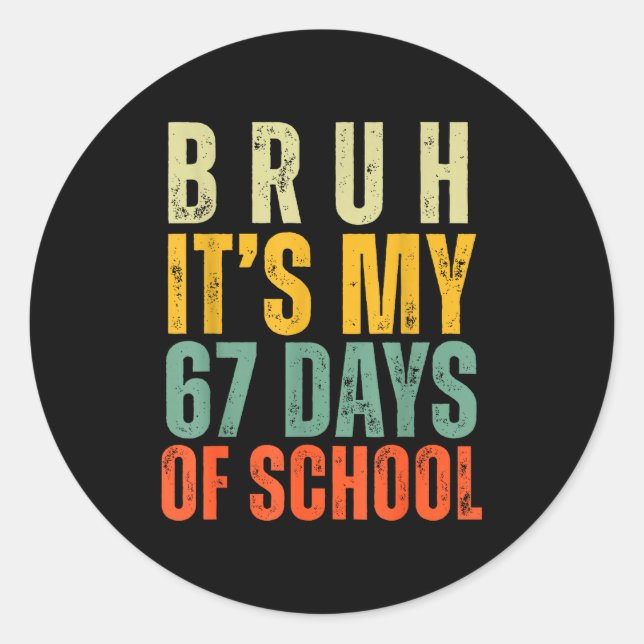 Bruh It's My 67 Days Of School Dabbing Boy Funny S Classic Round Sticker (Front)