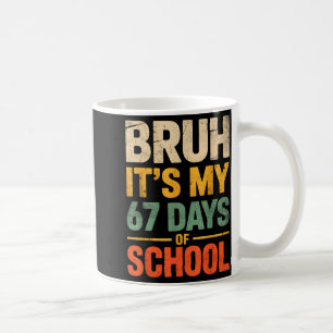 Bruh It's My 67 Days Of School Funny 6 7 Meme Boys Coffee Mug