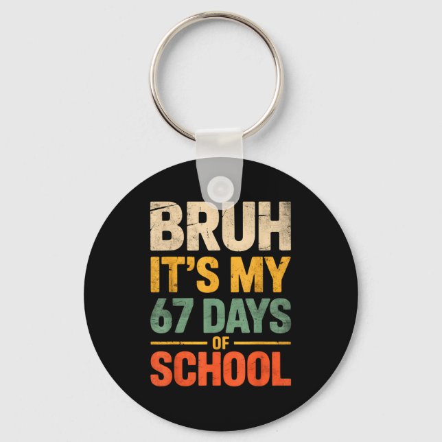 Bruh It's My 67 Days Of School Funny 6 7 Meme Boys Keychain (Front)