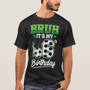 Bruh It's My 6th Birthday Boy Sport Fan 6 Year Old T-Shirt