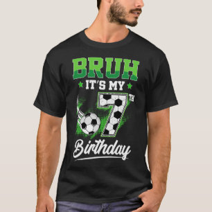 Bruh It's My 7th Birthday Boy Sport Fan 7 Year Old T-Shirt