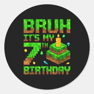 Bruh It's My 7th Birthday Game Xel 7 Year Old Bday Classic Round Sticker