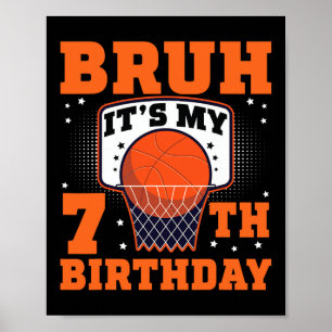 Bruh It's My 7th Birthday Sketll 7 Year Old Player Poster