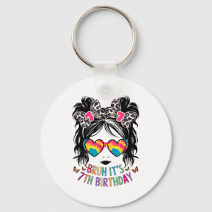 Bruh Its My 7th Girls Birthday Shirt 7 Year Old Bi Keychain