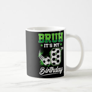 Bruh It's My 8th Birthday Boy Sport Fan 8 Year Old Coffee Mug