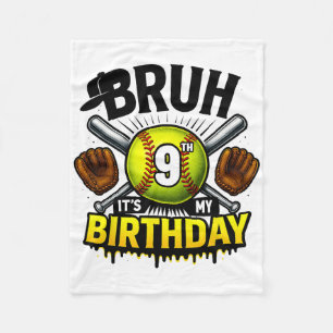 Bruh It's My 9th Birthday Softll Boys 9 Years Old Fleece Blanket