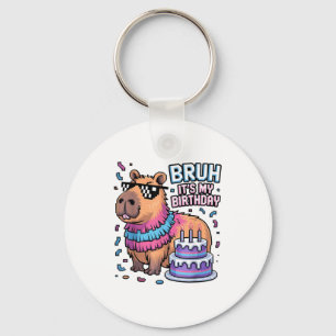 Bruh It's My Birthday Capybara Nata Boy Girl Birth Keychain