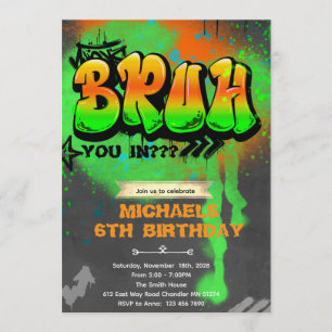 Bruh It's My Birthday Invitation