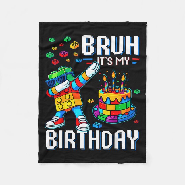 Bruh Its My Birthday Master Builder Dabbing Blocks Fleece Blanket (Front)