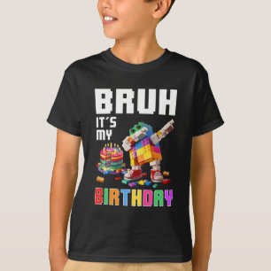Bruh Its My Birthday Master Builder Dabbing Blocks T-Shirt