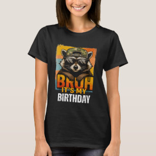 Bruh It's My Birthday Raccoon Meme Cool Retro Camo T-Shirt