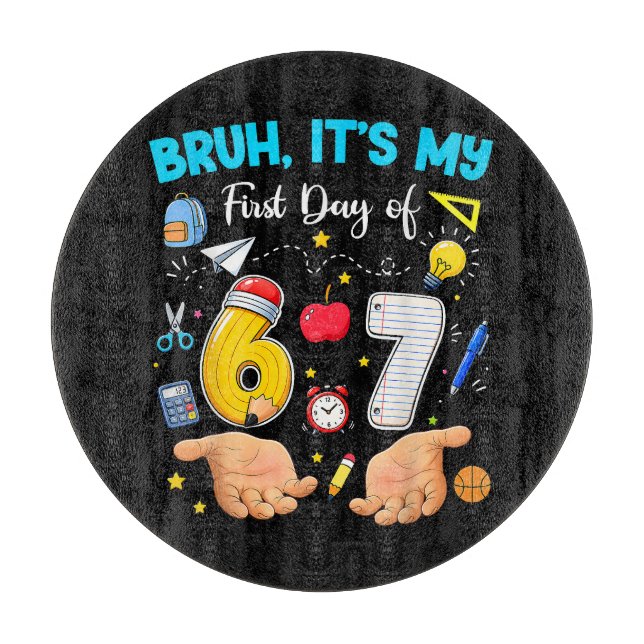 Bruh It's My First Day Back to School Cutting Board (Front)