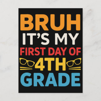 Bruh its my first day of 4th grade funny back to s postcard