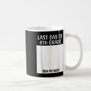 Bruh Its My Last Day Of 4th Grade Funny Graduation Coffee Mug