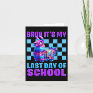 Bruh Its My Last Day Of School Gaming Llama Gamer  Card