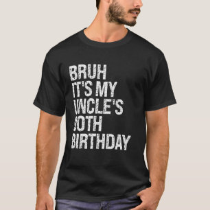Bruh It's My Uncle's 90th Birthday King Happy Crow T-Shirt