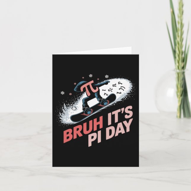 Bruh It's Pi Day Snowboarding Excitement  Card (Front)