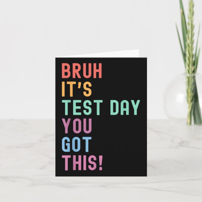 Bruh Its Test Day Testing Shirt Testing Day Teache Card (Front)