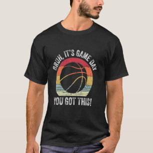 Bruh Itu2019s Game Day You Got This - Retro Basket T-Shirt