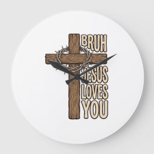 Bruh Jesus Loves You Cross Vintage Christian Vecto Large Clock