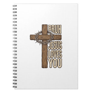 Bruh Jesus Loves You Cross Vintage Christian Vecto Notebook