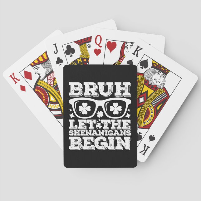 Bruh Let The Shenanigans Begin St Patrick's Day Playing Cards (Back)