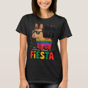 Bruh Lets Fiesta Cinco Mayo Pinata Funny Mexican B T-Shirt