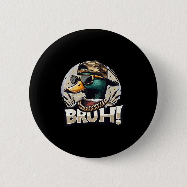 Bruh Mallard Duck Funny Duck Hunting Humor  2 Inch Round Button (Front)