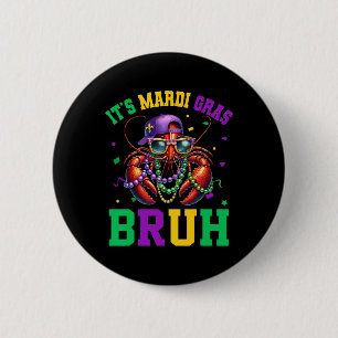 Bruh Mardi Gras Crawfish Boys Kids Mardi Gras 2 Inch Round Button