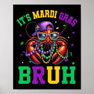 Bruh Mardi Gras Crawfish Boys Kids Mardi Gras 2  Poster