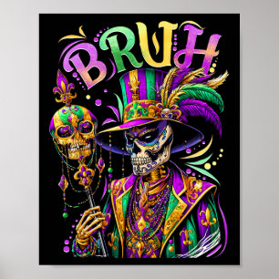 Bruh Mardi Gras Doctor New Orleans Skeleton Mardi  Poster
