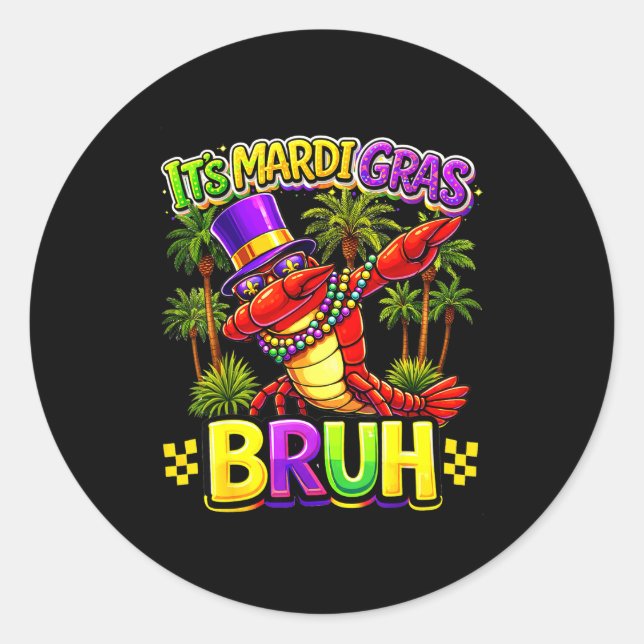 Bruh Mardi Gras New Orleans Funny Dabbing Crawfish Classic Round Sticker (Front)