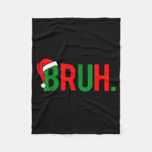 Bruh Meme Christmas Fleece Blanket