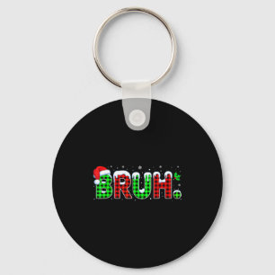 Bruh Meme Christmas Plaid Red White Green Xmas Lig Keychain