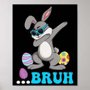 Bruh Meme Easter Day Bunny Eggs Teens Boys Kids Poster