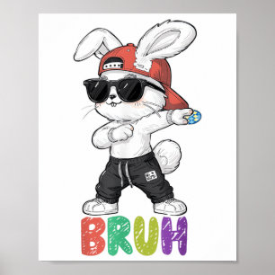Bruh Meme Easter Day Dabbing Bunny Easter Bruh Boy Poster