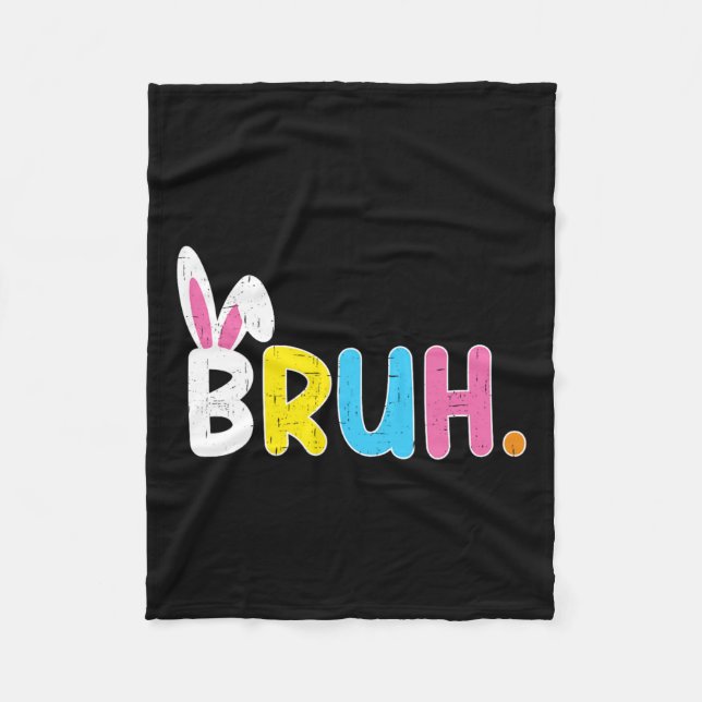 Bruh Meme Easter Day Funny Bunny Eggs Teens Boys K Fleece Blanket (Front)