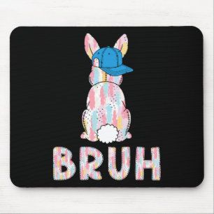 Bruh Meme Easter Day Funny Bunny Eggs Teens Boys K Mouse Pad