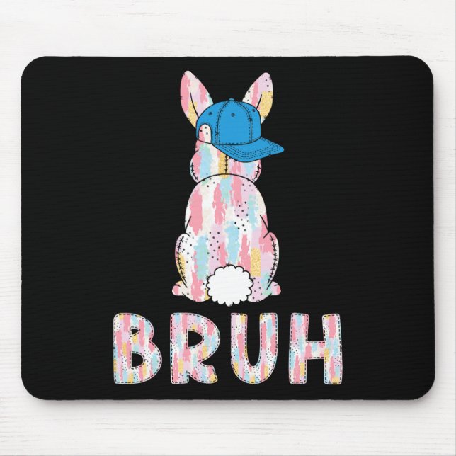 Bruh Meme Easter Day Funny Bunny Eggs Teens Boys K Mouse Pad (Front)