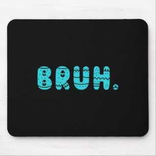 Bruh Meme Easter Day Funny Bunny Eggs Teens Boys K Mouse Pad