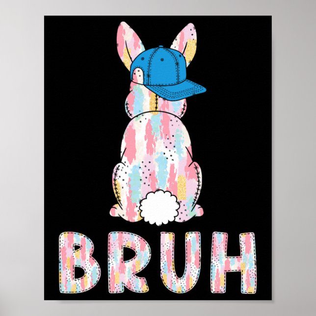 Bruh Meme Easter Day Funny Bunny Eggs Teens Boys K Poster (Front)