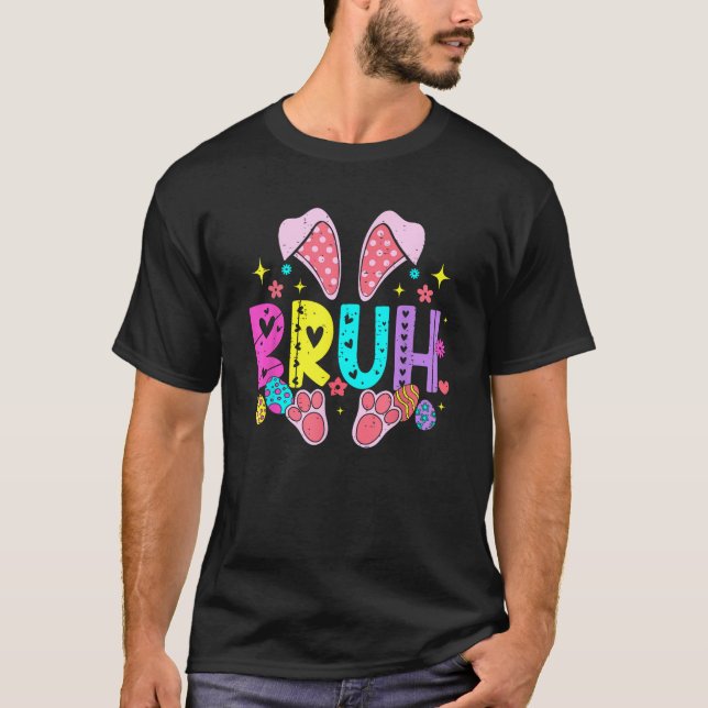 Bruh Meme Easter Day Funny Bunny Eggs Teens Boys K T-Shirt (Front)