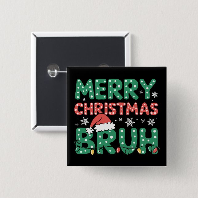 Bruh Meme Funny Saying Bro Greeting Christmas  2 Inch Square Button (Front & Back)