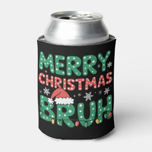Bruh Meme Funny Saying Bro Greeting Christmas  Can Cooler