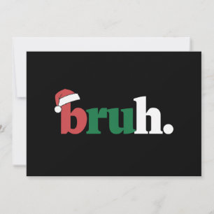 Bruh Meme Funny Saying Bro Greeting Christmas Holiday Card