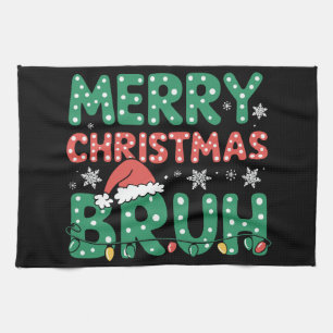 Bruh Meme Funny Saying Bro Greeting Christmas Kitchen Towel