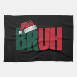 Bruh Meme Funny Saying Bro Greeting Christmas Kitchen Towel